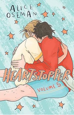 Heartstopper Volume 5 The Bestselling Graphic Novel